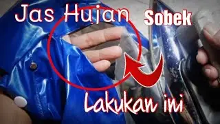 INI ILMU BARU !! Jas Hujan Sobek Bisa Jadi Baru Lagi