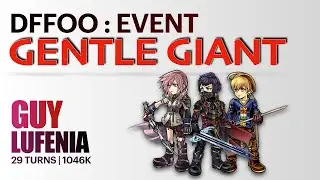 DFFOO GENTLE GIANT (GUY) LUFENIA | Ramza Lightning Kurasame