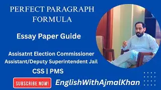 How to Write a Perfect Paragraph | Essay Preparation | Assistant Election Commissioner | CSS | PMS