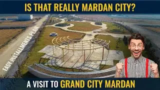 Grand City Mardan Visit | NOC Approved Project | Easy Installment Plan | Development Update 2024