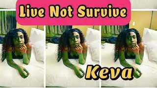 Live Not Survive