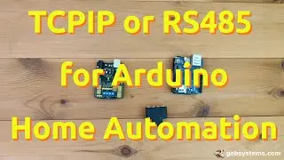TCP/IP or RS485 for your Arduino home automation