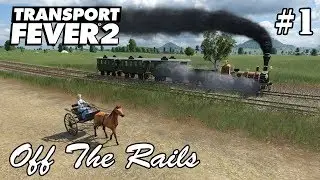 Transport Fever 2 - Episode 1 - Let's Play