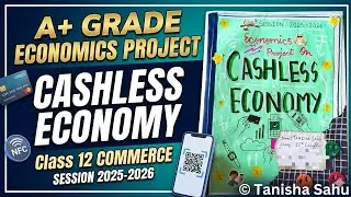 Cashless Economy Class 12 Economics Project File || CBSE BOARD PRACTICALS 2025-26 || Tanisha Sahu
