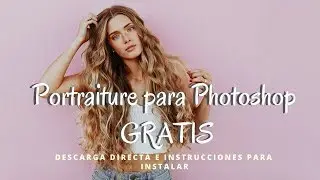 C&oacute;mo instalar Portraiture para Photoshop + Descarga directa gratis