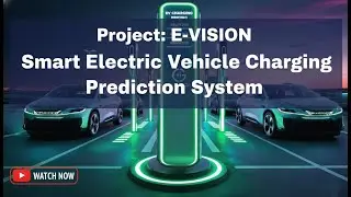 Project: E-VISION || Smart EV Charging, Grid Load, Battery Health & Cost Prediction System || @PCCOE