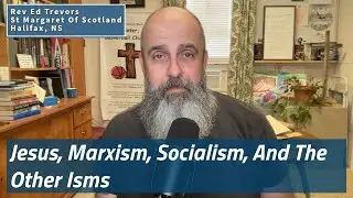 Jesus, Marxism, Socialism, And The Other Isms