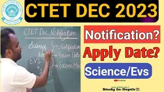 Ctet December 2023|Notification?|Exam Date?|Apply Date?|Science/Evs|