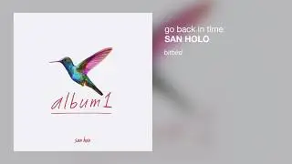 San Holo - go back in time