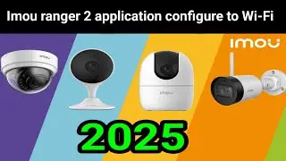 Imou  ranger. 2  application configure to Wi-Fi 
