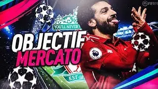 FIFA 19 | CARRI&Egrave;RE LIVERPOOL : OBJECTIF MERCATO !
