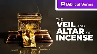 Tabernacle of Moses | The Veil and Altar of Incense