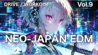 【Free BGM】Neo Japan EDM Vol.9｜未来和風 作業用BGM｜Drive / Workout｜Futuristic Japan &times; EDM