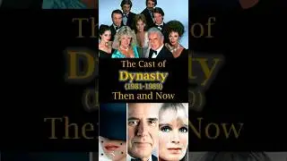 The Cast of Dynasty (1981-1989): Then and Now