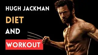 Hugh Jackman Diet and Workout | Wolverine diet &Workout|Hugh Jackman | Diet and Workout 