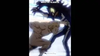 Mirio ￼Vs ￼￼Class￼ 1A #mhaedit #mha #animationart
