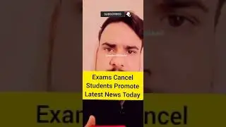 students protest against exam cancel -Shafqat Mehmood exams cancel news - board exams cancelled news
