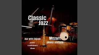 Mozart (Sonata In F Major KV 332 (No 12) : Adagio) (Jazz Version)