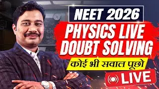 Physics Live Doubt Solving Session on Motion in a Straight Line l Ask Your Doubt l NEET 2026 I Live