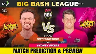 BBL 2025 Final Match Prediction Perth Scorchers vs Sydney Sixers