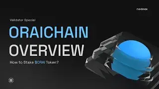 Oraichain Overview | How to Stake $ORAI Token?