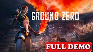 GROUND ZERO FULL GAME DEMO PART 1 | BOTH ROUTES