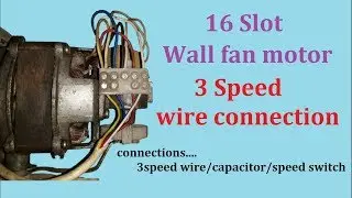 16 Slot wall fan wire connection 3 speed wire connection with capacitor and Switch in hindi