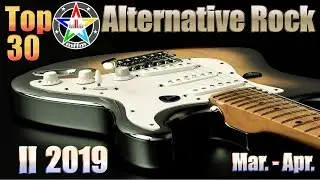 Top 30 Alternative Rock II 2019 Mar.-Apr. [HQ, UHD]