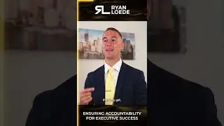 Ensuring Accountability for Executive Success - Ryan Loede