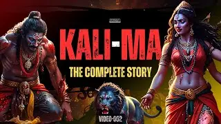KALI - MA THE COMPLETE STORY | Most Powerful God