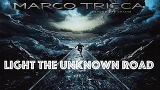 LIGHT THE UNKNOWN ROAD (Lyrics) &ndash; Marco Tricca | Cinematic Rock