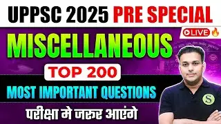 UPPSC 2025 PRE Special Complete Miscellaneous Top 200 Most Important QUESTIONS परीक्षा मे जरूर आएंगे