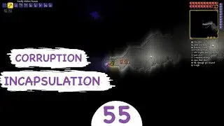 Terraria Master Mode #55 - Corruption Incapsulation