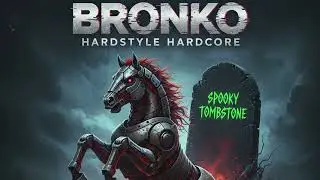 SPOOKY TOMBSTONE - BRONKO (Official Audio) | Hardstyle