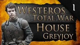 Westeros: Total War: House Greyjoy Ep. 1
