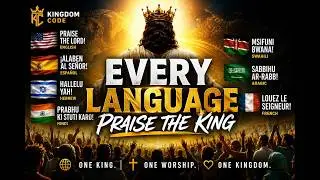 KINGDOM CODE- Every Language Praise the King