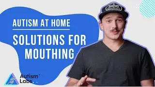 Autism at Home Part 4 | Simple Solutions to Prevent Mouthing
