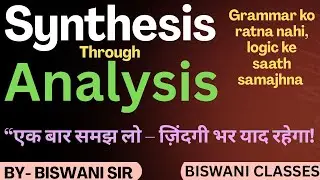 Synthesis Through Analysis -6&ndash; Adj. Phrase Grammar Concept | Biswani Sir #englishbybiswanisir