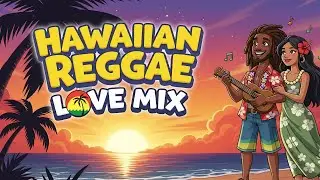 Hawaiian Reggae Love Songs Mix | Romantic Island Vibes 🌴 Feel the Aloha | Ukulele Reggae
