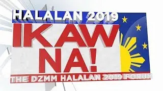 Ikaw Na: The DZMM Halalan 2019 Forum