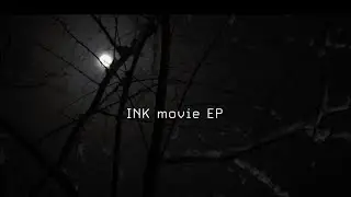 Ink Movie 2022 &ldquo;Ink Movie EP&rdquo;