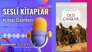Ölü Canlar -Sesli Kitaplar- Kitap Özetleri - Gogol