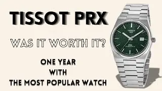 One YEAR review of the Tissot PRX Was it worth it? | Tissot PRX Powermatic 80