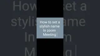 How to set a Stylish text or name in zoom meeting /\.  how to write a cool text in zoom meeting