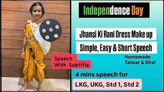 Jhansi k Rani Fancy Dress & Speech for Kids| Easy & Short 7 lines Speech for 15th August| Make up