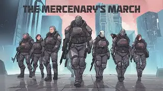 The Mercenary's March [Anti-Cyberpunk Anthem] | The Grunts Respond!