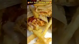 Peri Peri Chicken Roll 🔥🔥 #shorts #short #youtubeshorts #shortvideo