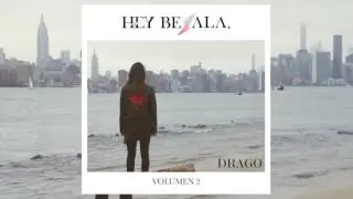 Hey B&eacute;sala. - Volumen 2 - Drago