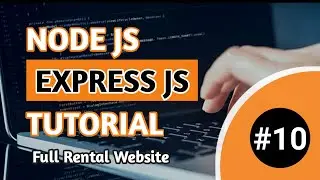 Node.js and Express.js Tutorial for Beginners to Experts | Mastering Web Development