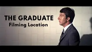 The Graduate Filming Locations